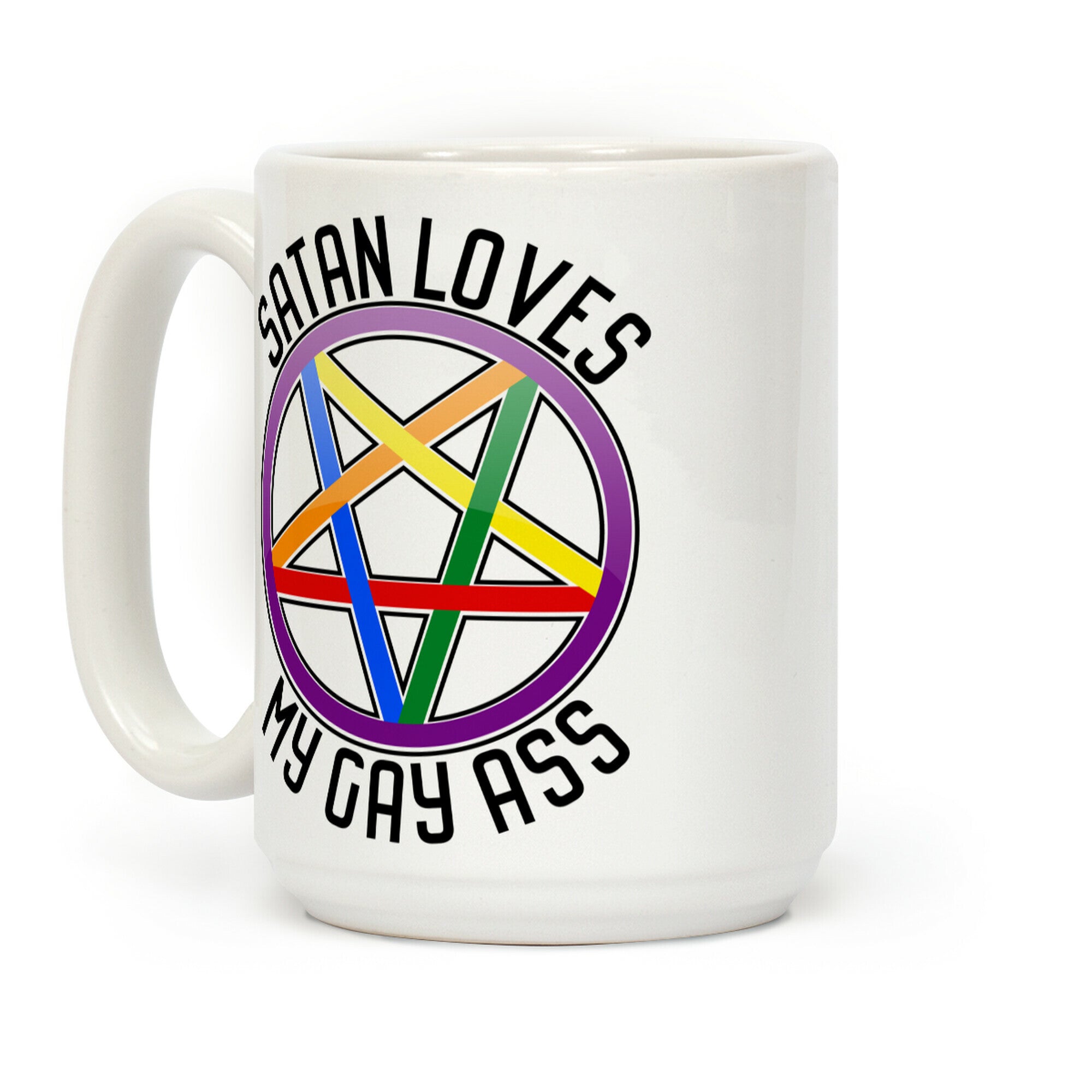 Satan Loves My Gay Ass Coffee Mug